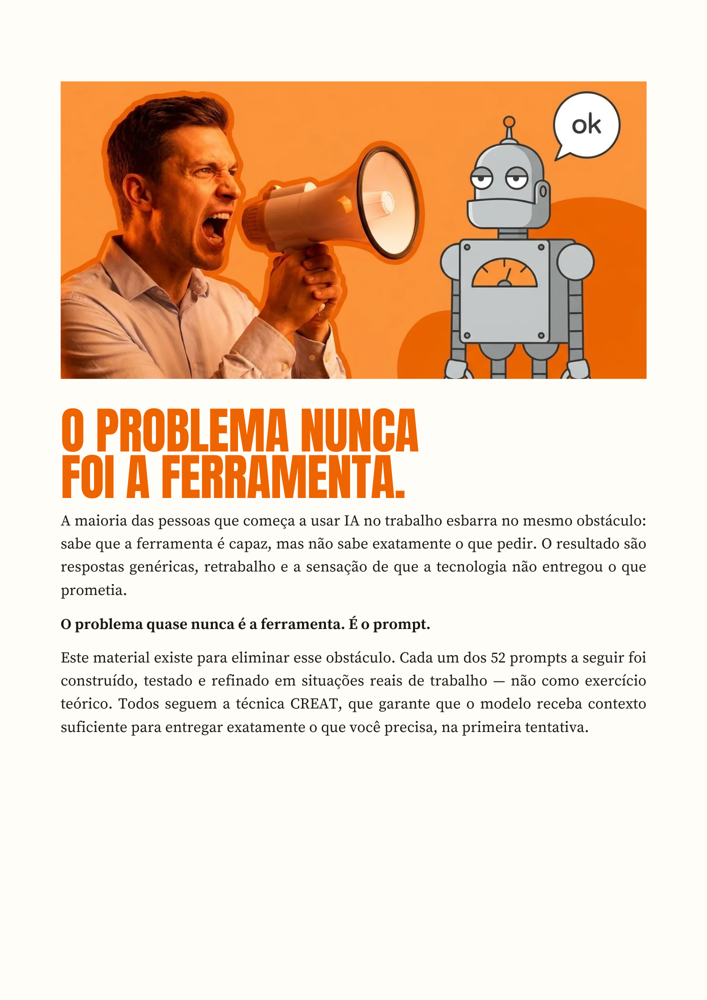 O problema nunca foi a ferramenta